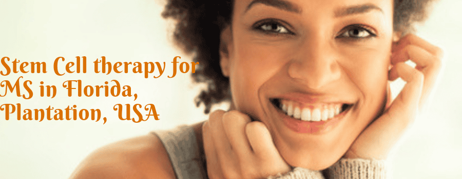 Stem Cell therapy for MS in Florida, Plantation, USA Stem Cell therapy for MS in Florida, Plantation, USA